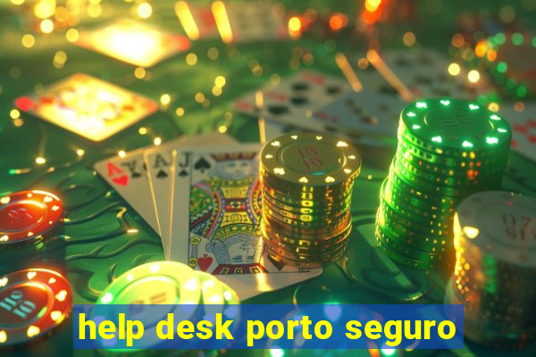 help desk porto seguro